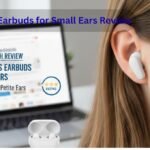 Wireless Earbuds for Small Ears Review