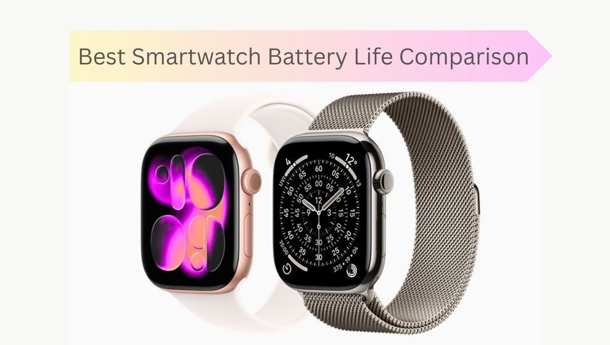 Best Smartwatch Battery Life Comparison